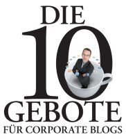 Die 10 Gebote für Corporate Blogs